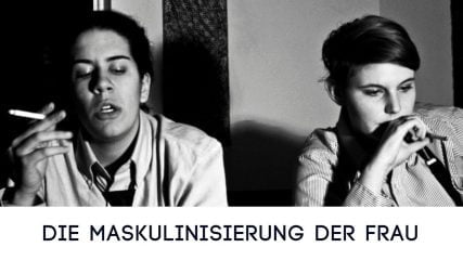 Die Maskulinisierung der Frau (Video)